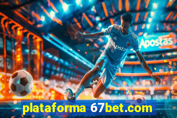 plataforma 67bet.com